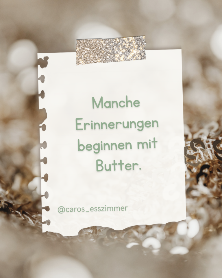 Wenn Erinnerungen nach Butter duften